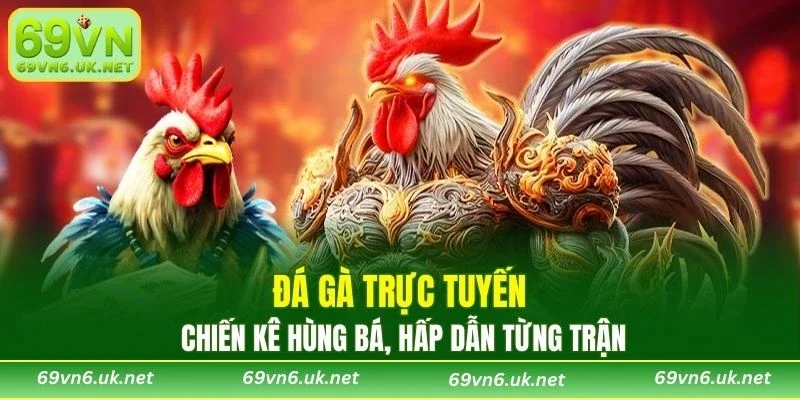Đá Gà Trực Tuyến