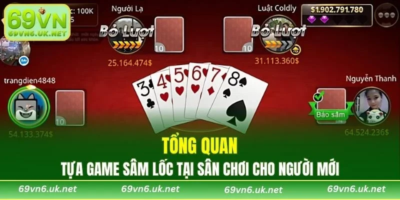 Tổng quan tựa game Sâm Lốc tại sân chơi cho người mới