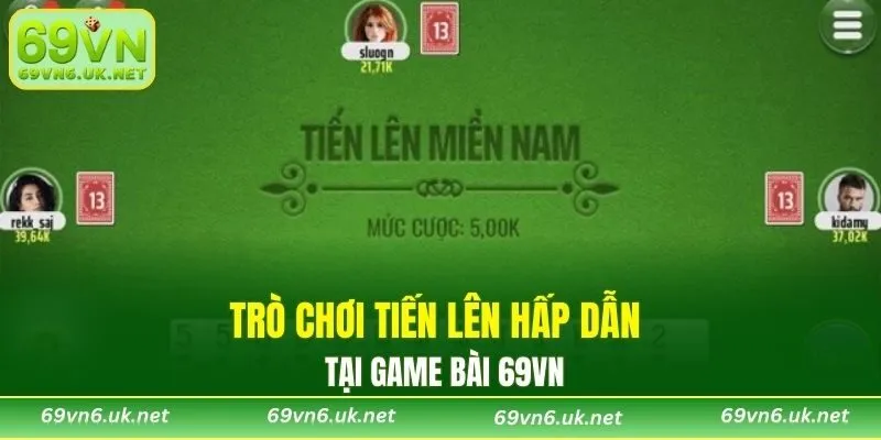 Trò chơi tiến lên hấp dẫn tại game bài 69VN